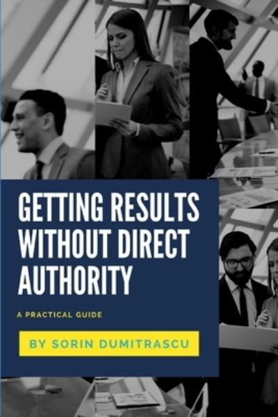 Cover for Sorin Dumitrascu · Getting Results without Direct Authority (Paperback Book) (2017)