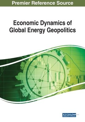 Cover for Ahmet Salih Ikiz · Economic Dynamics of Global Energy Geopolitics (Paperback Book) (2018)