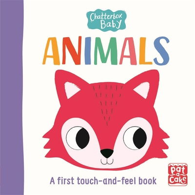 Cover for Pat-a-Cake · Chatterbox Baby: Animals: A touch-and-feel board book to share - Chatterbox Baby (Kartonbuch) (2020)