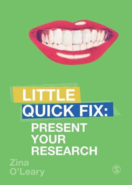 Cover for Zina Oâ€²Leary · Present Your Research: Little Quick Fix - Little Quick Fix (Paperback Bog) (2018)