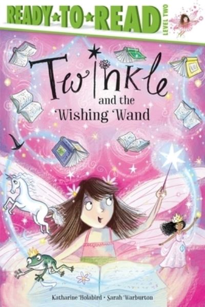 Twinkle and the Wishing Wand: Ready-to-Read Level 2 - Twinkle - Katharine Holabird - Książki - Simon Spotlight - 9781534496712 - 31 sierpnia 2021