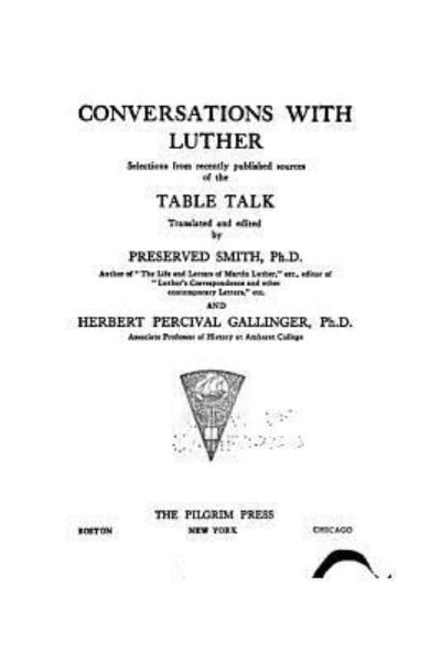 Cover for Martin Luther · Conversations With Luther, Selections From Recently Published Sources of the Table Talk (Paperback Book) (2016)