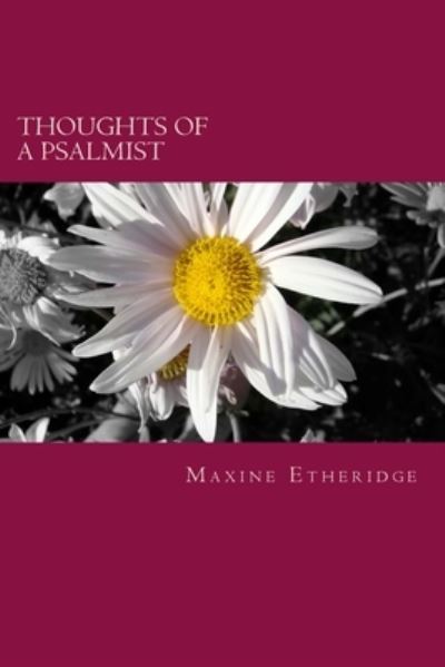 Cover for Maxine Etheridge · Thoughts of a Psalmist : inspiration by M.E,. (Paperback Book) (2017)