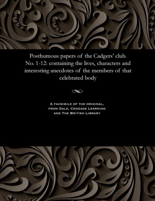 Cover for Posthumous Papers of the Cadgers' Club. No. 1-12 (Paperback Book) (1901)