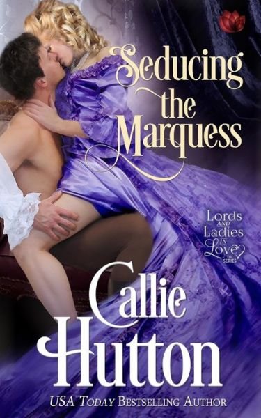 Cover for Callie Hutton · Seducing the Marquess (Paperback Book) (2016)