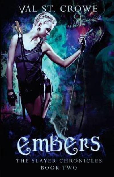 Cover for Val St Crowe · Embers (Paperback Book) (2016)