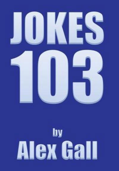 Cover for Alex Gall · Jokes 103 (Inbunden Bok) (2017)