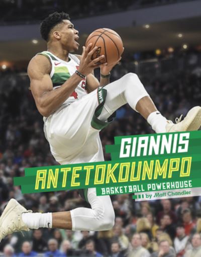 Cover for Matt Chandler · Giannis Antetokounmpo Basketball Powerhouse (Book) (2020)