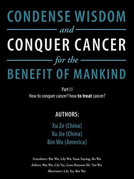 Cover for Xu Xu Bin Ze Jie Wu · Condense Wisdom and Conquer Cancer for the Benefit of Mankind (Paperback Book) (2018)