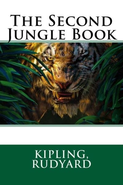 The Second Jungle Book - Rudyard Kipling - Books - Createspace Independent Publishing Platf - 9781546376712 - April 29, 2017