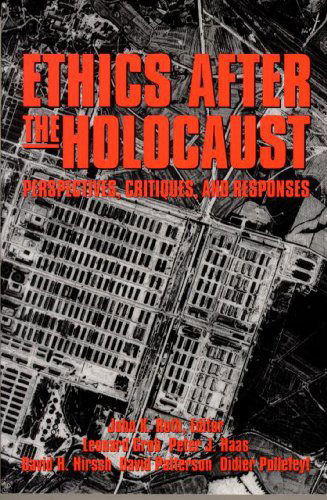 Cover for John K. Roth · Ethics After the Holocaust: Perspectives, Critiques and Responses (Taschenbuch) (1999)