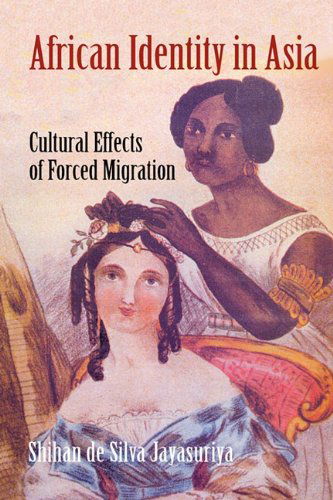 African Identity in Asia - Shihan De S. Jayasuriya - Books - Markus Wiener Publishers - 9781558764712 - February 24, 2009