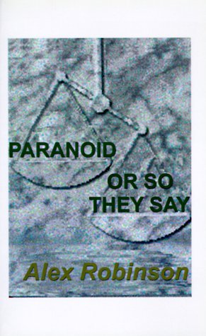 Cover for Alex Robinson · Paranoid, or So They Say (Paperback Book) (1997)