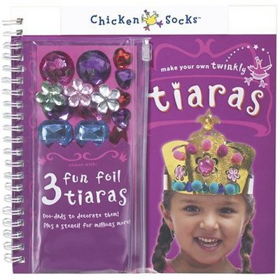 Make Your Own Twinkly Tiaras - Klutz Chicken Socks S. - Editors of Klutz - Books - Scholastic US - 9781591743712 - May 1, 2005