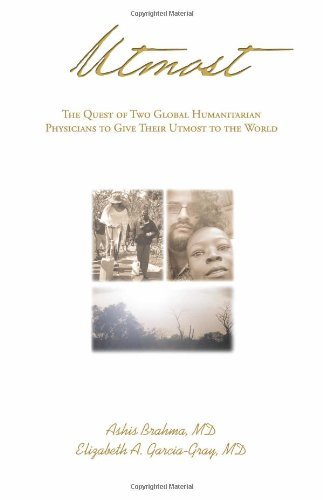 Cover for Elizabeth A. Garcia-gray · Utmost: the Quest of Two Global Humanitarian Physicians to Give Their Utmost to the World (Paperback Book) (2009)