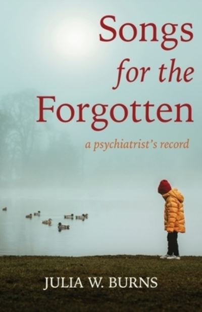 Cover for Julia W Burns · Songs for the Forgotten (Paperback Book) (2020)