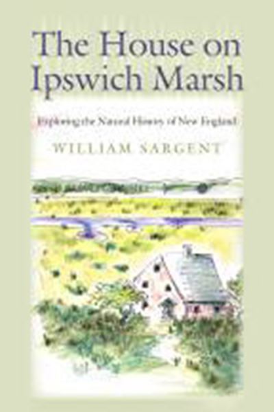 Cover for William Sargent · The House on Ipswich Marsh (Paperback Book) [Reprint edition] (2015)