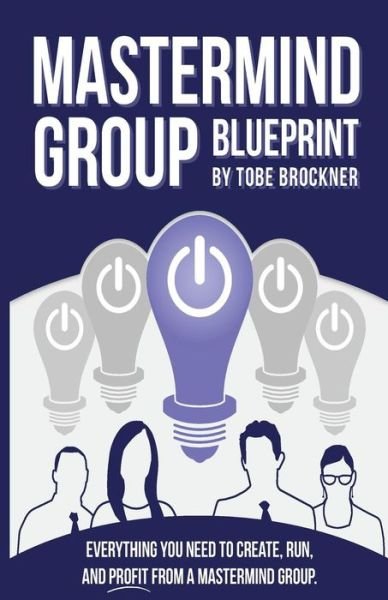 Cover for Tobe Brockner · Mastermind Group Blueprint (Pocketbok) (2015)