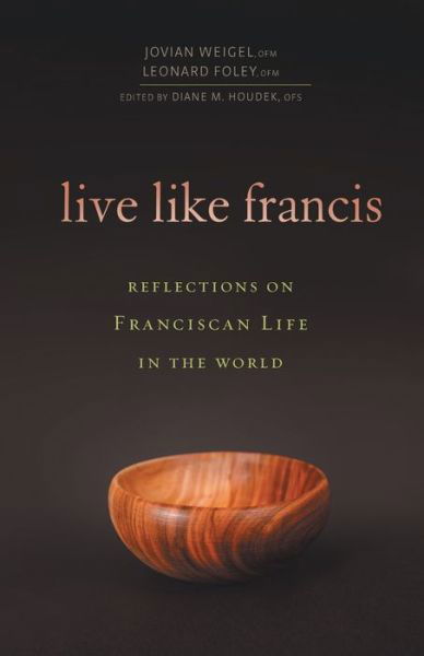 Cover for III Leonard Foley · Live Like Francis (Paperback Book) (2016)