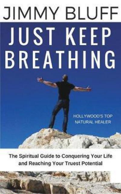 Cover for Jimmy Bluff · Just Keep Breathing (Hardcover Book) (2017)