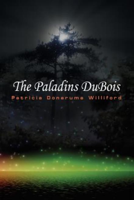 Cover for Patricia Donaruma Williford · The Paladins Dubois (Paperback Book) (2012)