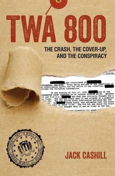 Cover for Jack Cashill · TWA 800: The Crash, the Cover-Up, and the Conspiracy (Hardcover Book) (2016)