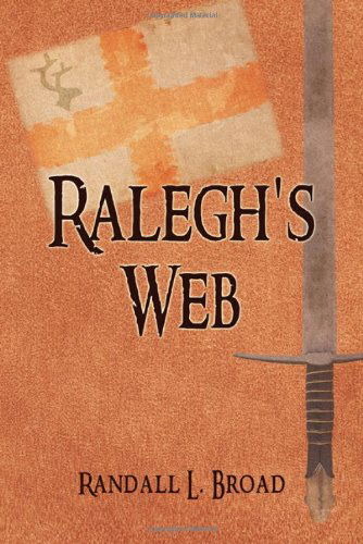 Cover for Randall L. Broad · Ralegh's Web (Paperback Book) (2013)