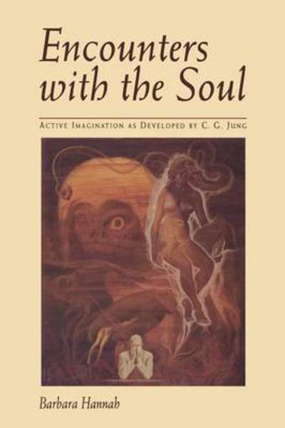 Cover for Barbara Hannah · Encounters with the Soul: Active Imagination As Developed by C.g. Jung [paperback] (Paperback Bog) (2015)