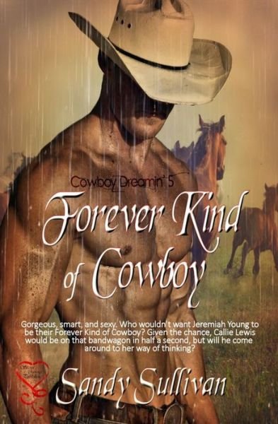 Cover for Sandy Sullivan · Forever Kind of Cowboy (Cowboy Dreamin') (Volume 5) (Paperback Book) (2014)