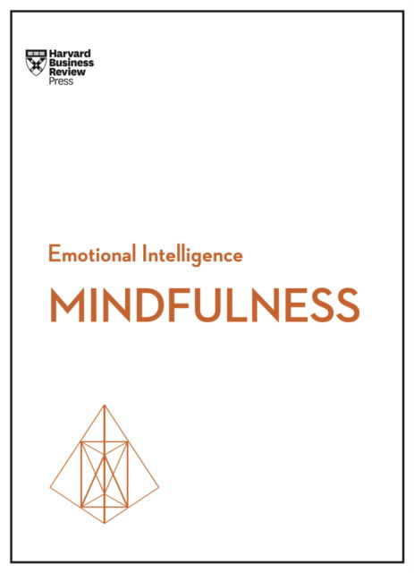 Cover for Harvard Business Review · Mindfulness (HBR Emotional Intelligence Series) - HBR Emotional Intelligence Series (Hardcover Book) (2017)