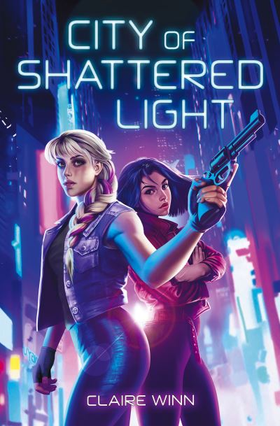 Cover for Claire Winn · City of Shattered Light (Paperback Book) (2021)