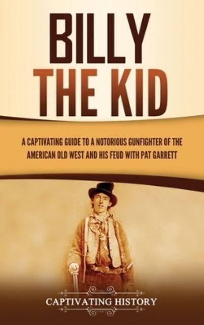 Cover for Captivating History · Billy the Kid (Hardcover bog) (2021)