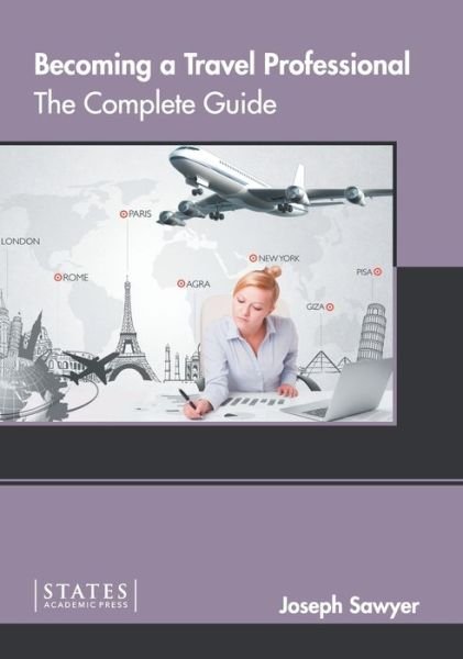 Cover for Joseph Sawyer · Becoming a Travel Professional: The Complete Guide (Hardcover Book) (2022)