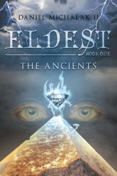 Eldest the Ancients - II Daniel Michalak - Books - Page Publishing, Inc. - 9781640272712 - July 11, 2017