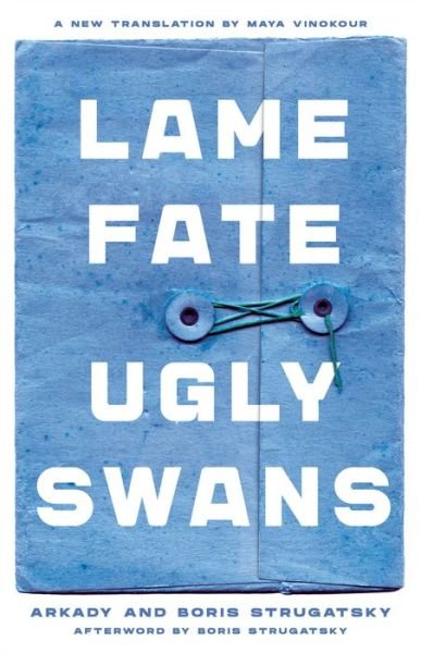 Cover for Arkady Strugatsky · Lame Fate (Ugly Swans) (Buch) (2020)