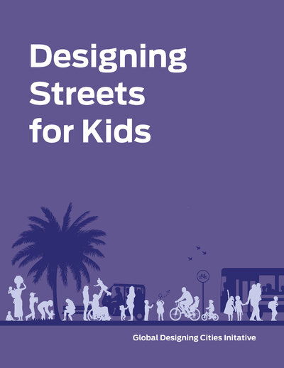 Cover for National Association of City Transportation Officials · Designing Streets for Kids (Hardcover Book) (2019)