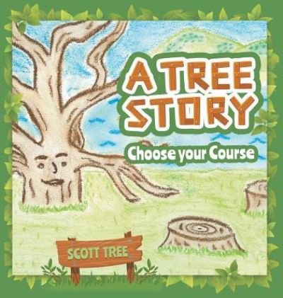 Cover for Scott Tree · A Tree Story (Inbunden Bok) (2019)