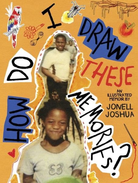 Cover for Jonell Joshua · How Do I Draw These Memories (Bok) (2024)
