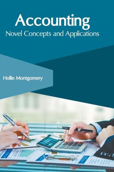 Cover for Hollie Montgomery · Accounting: Novel Concepts and Applications (Hardcover Book) (2022)