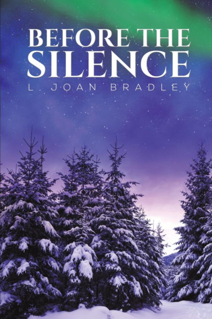 Cover for L Joan Bradley · Before the Silence (Paperback Book) (2021)