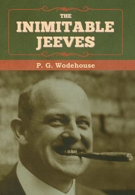Cover for P. G. Wodehouse · The Inimitable Jeeves (Innbunden bok) (2020)