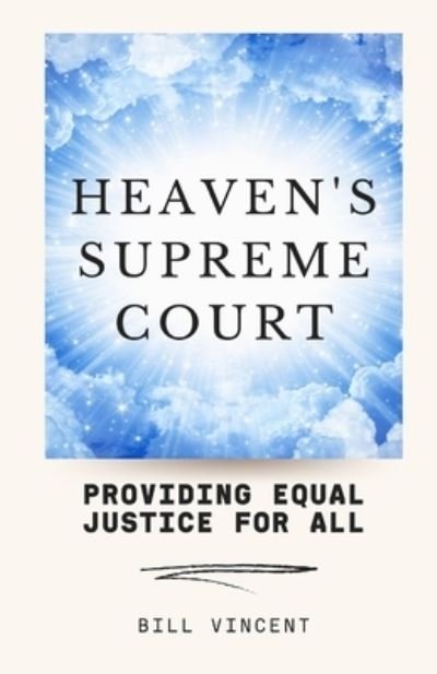 Cover for Bill Vincent · Heaven's Supreme Court (Paperback Bog) (2022)