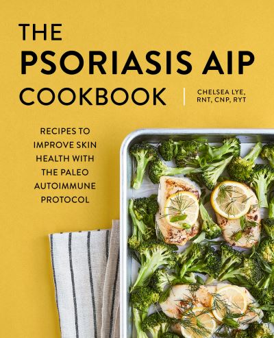 Cover for Chelsea Lye · The Psoriasis AIP Cookbook (Paperback Book) (2021)