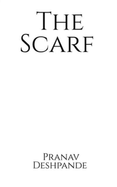 Cover for Pranav Deshpande · Scarf (Book) (2020)