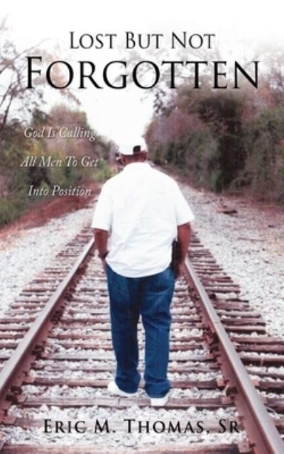 Cover for Sr Eric M Thomas · Lost But Not Forgotten (Paperback Book) (2021)