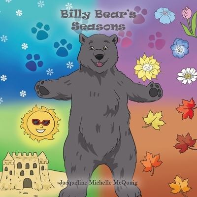 Cover for Jacqueline Michelle McQuaig · Billy Bear's Seasons (Book) (2022)