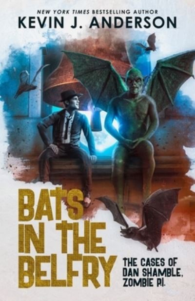 Cover for Kevin J. Anderson · Bats in the Belfry (Book) (2023)