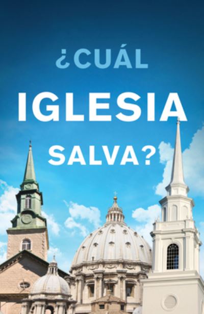 Which Church Saves? (Spanish, Pack of 25) - Good News Publishers - Libros - Good News Publishers - 9781682162712 - 31 de marzo de 2013