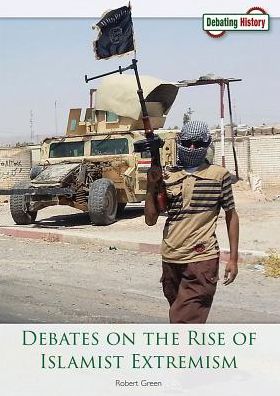 Cover for Robert Green · Debates on the Rise of Islamist Extremism (Hardcover Book) (2018)