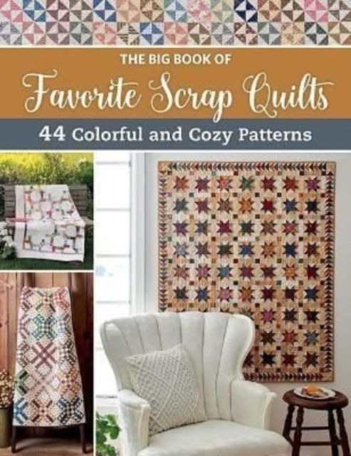 Cover for That Patchwork Place · The Big Book of Favorite Scrap Quilts: 44 Colorful and Cozy Patterns (Paperback Book) (2022)